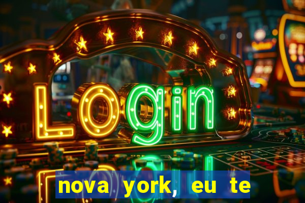 nova york, eu te amo filme completo dublado